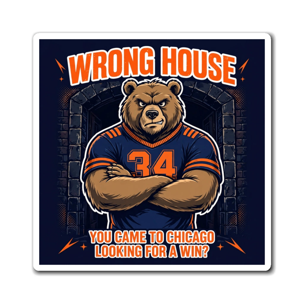 Wrong House — Chicago Football Magnet