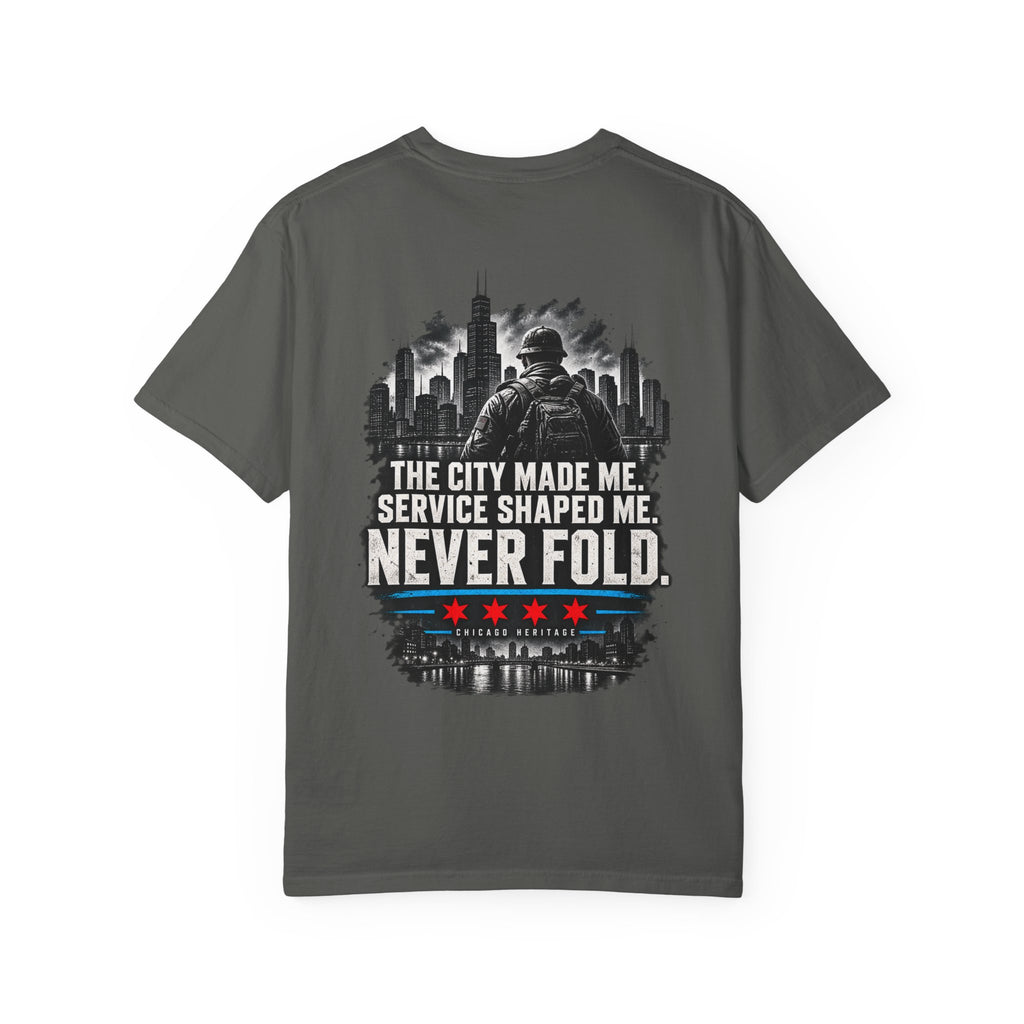 Chicago Veteran — Never Fold | Bold Front Garment-Dyed Tee