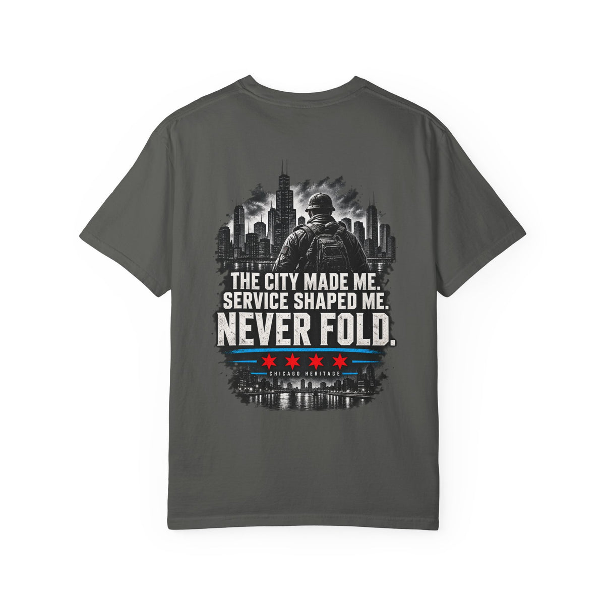 Chicago Veteran — Never Fold | Bold Front Garment-Dyed Tee
