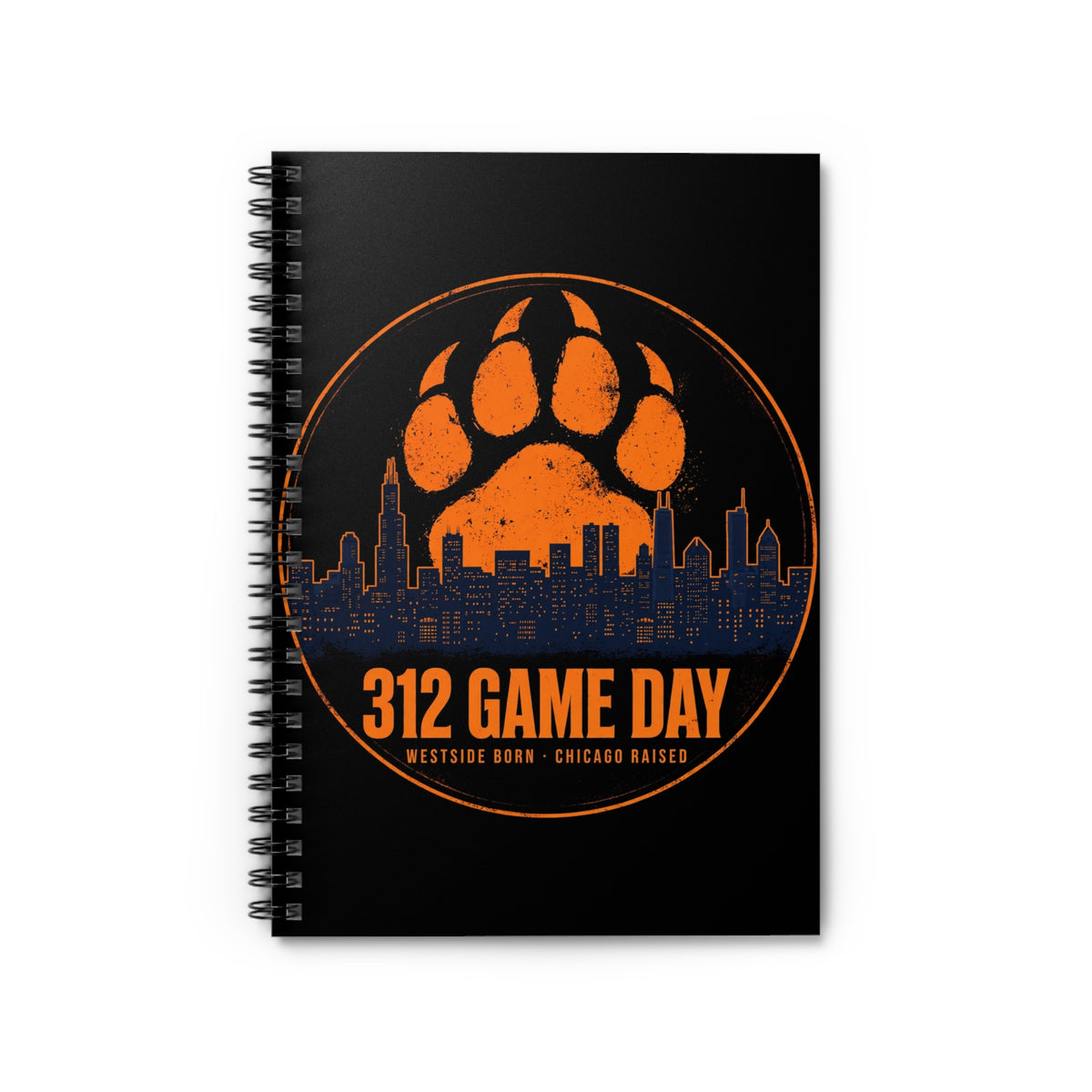 312 Game Day — Westside Born, Chicago Raised Notebook