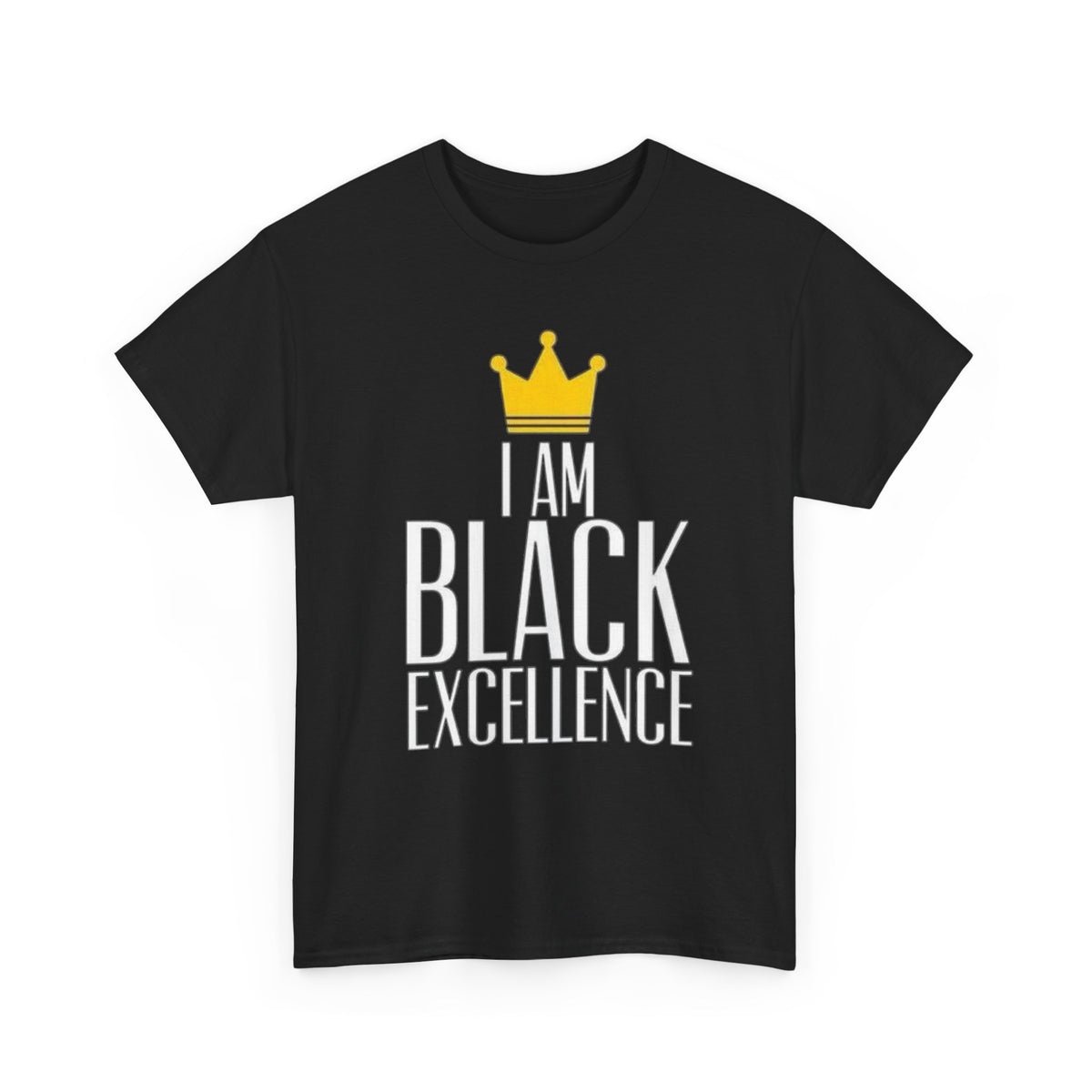 I Am Black Excellence T-Shirt — Empowerment Tee with Crown Graphic