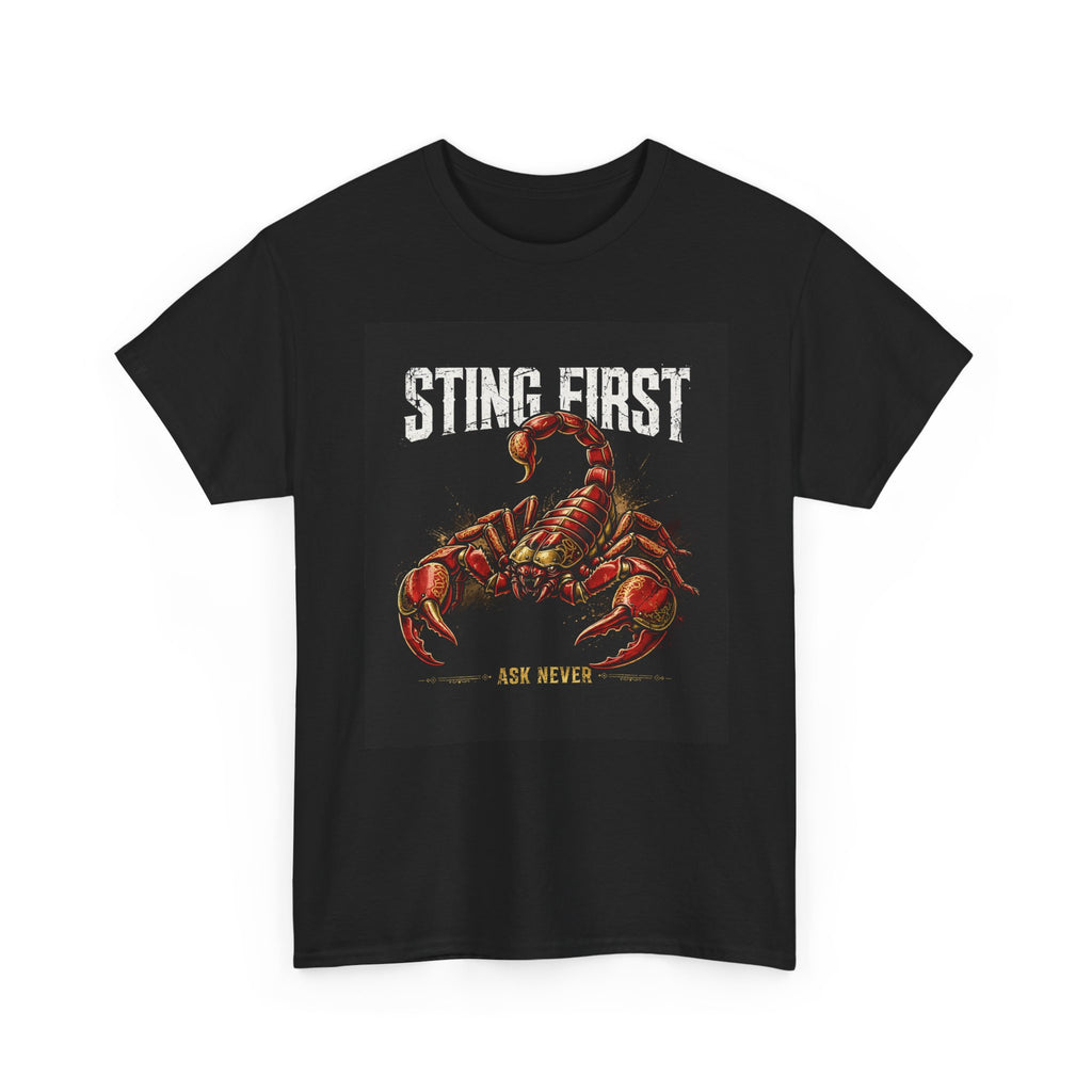 Sting First, Ask Never — Scorpio Season Tee