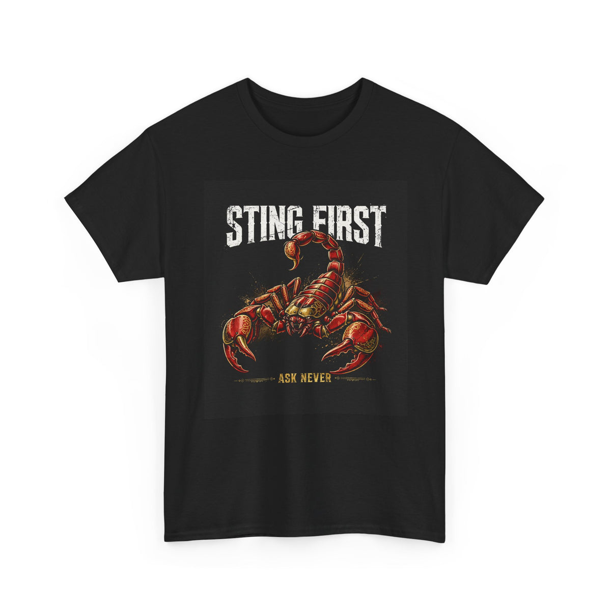 Sting First, Ask Never — Scorpio Season Tee