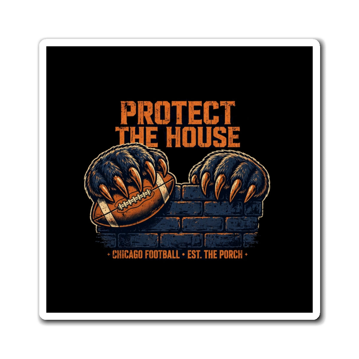 Protect The House — Chicago Football Magnet