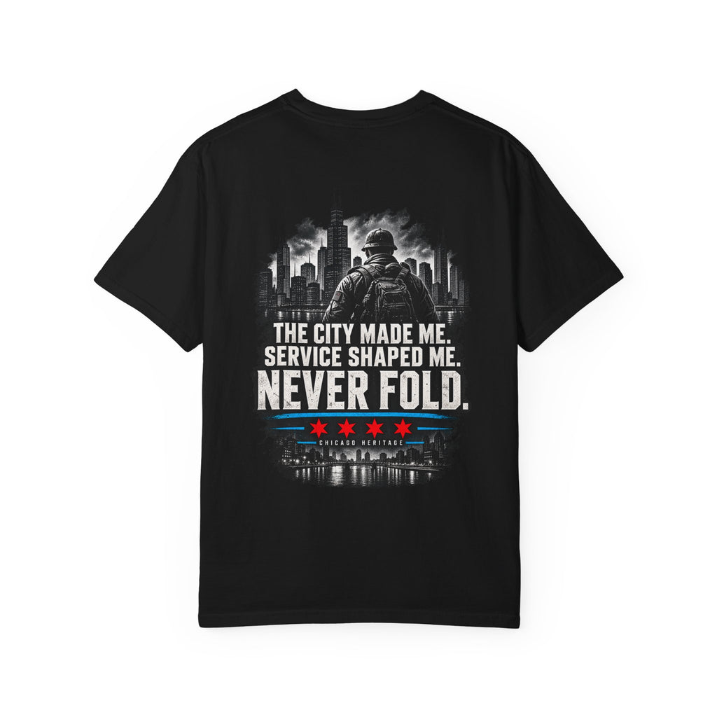 Chicago Veteran — Never Fold | Bold Front Garment-Dyed Tee