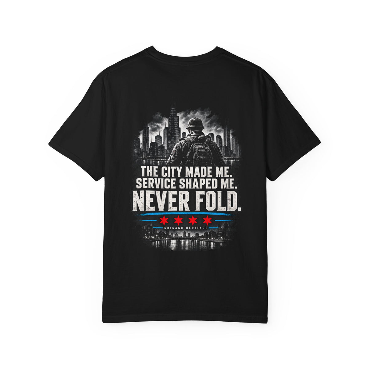 Chicago Veteran — Never Fold | Bold Front Garment-Dyed Tee